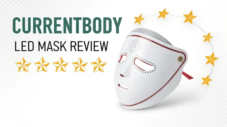 CurrentBody LED Mask Review 2026: Radiant Skin at Home