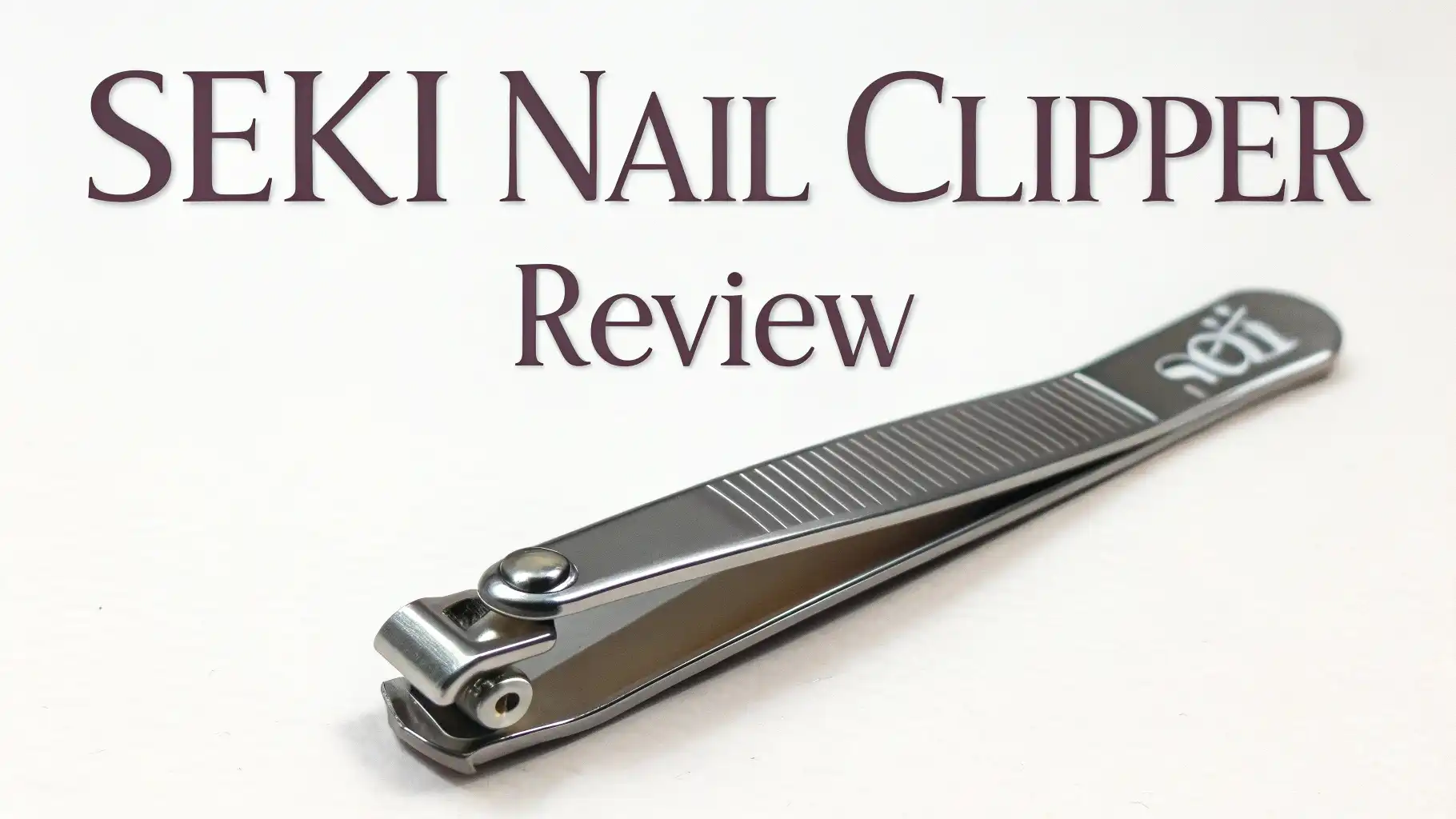 Seki Nail Clipper Review 2026