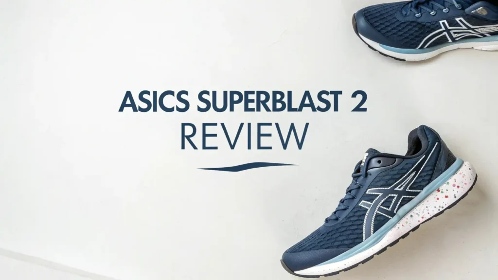 ASICS Superblast 2 Review: Max Cushioned Super Trainer