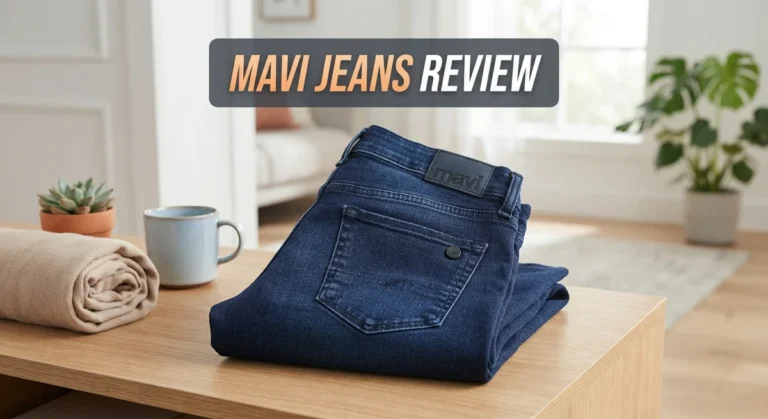 Mavi Jeans Review: Comfort, Durability & Fit Analysis
