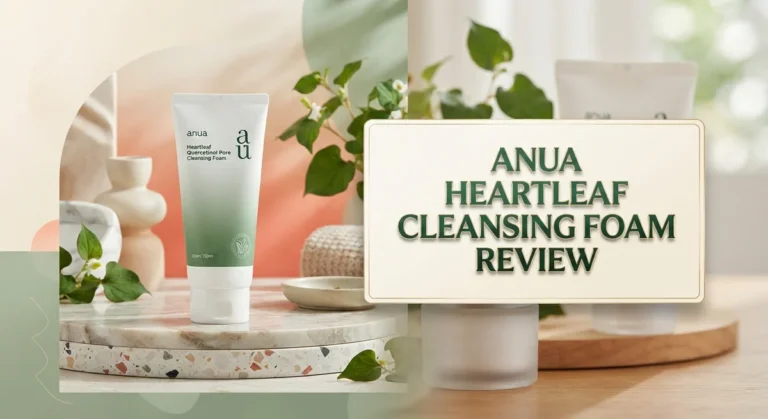 Anua Heartleaf Cleansing Foam Review: Deep Pore Cleansing for Oily Skin