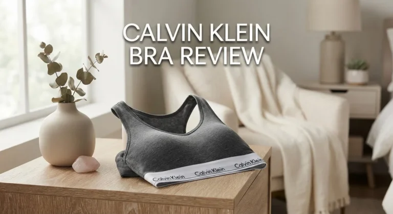 Calvin Klein Bra Review: Styles, Comfort, and Quality Analysis