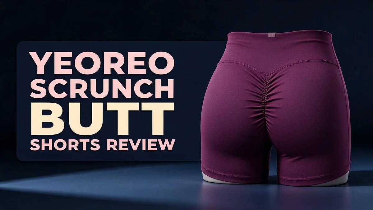 Yeoreo Scrunch Butt Shorts Review: Fabric, Fit, Lift, and Honest Pros and Cons